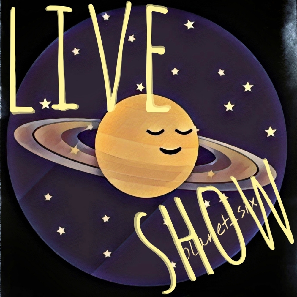 planet_six is LIVE